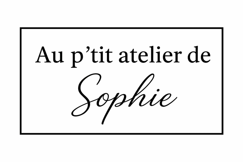 Au p'tit atelier de Sophie